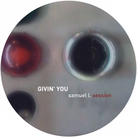 ka028 | 12″ <br>SAMUEL L. SESSION <br>Givin’ You