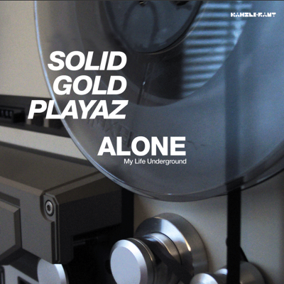 ka120 | CD <br>SOLID GOLD PLAYAZ <br>Alone – My Life Underground