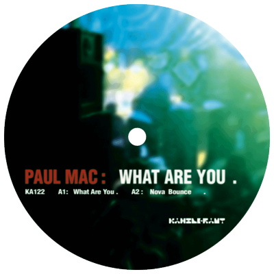 ka122 | 12″ <br>PAUL MAC <br>What Are You