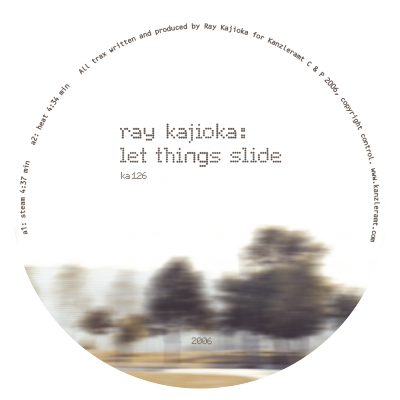 ka126 | 12″ <br>RAY KAJIOKA <br>Let Things Slide