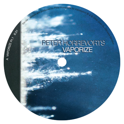 ka134 | 12″ <br>PETER HORREVORTS <br>Vaporize