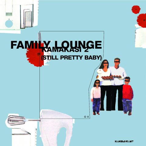 ka060 12″ | FAMILY LOUNGE <br>Kamakasi 2 (Still Pretty Baby)