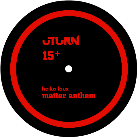 ut15+ | 12″ <br>HEIKO LAUX <br>Matter Anthem <br><br>– Vinyl pre-order –