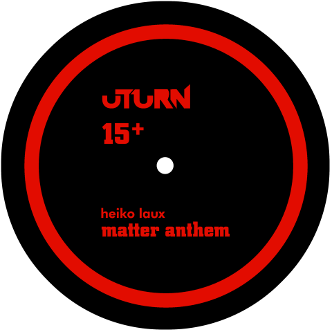 ut15+ | 12″ <br>HEIKO LAUX <br>Matter Anthem