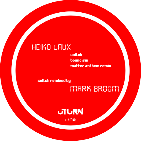 Coming soon: <br>ut17+ <br>HEIKO LAUX <br>Snitch/Bouncism with MARK BROOM Remix
